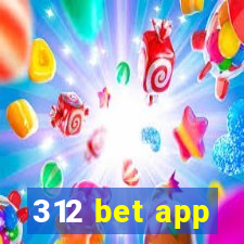 312 bet app